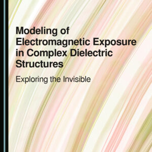 Modeling of Electromagnetic Exposure in Complex Dielectric Structures
